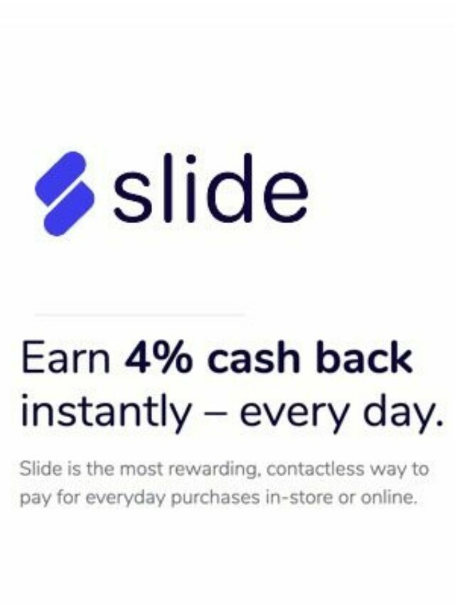Earn Unlimited 4% Cashback With The Slide App!